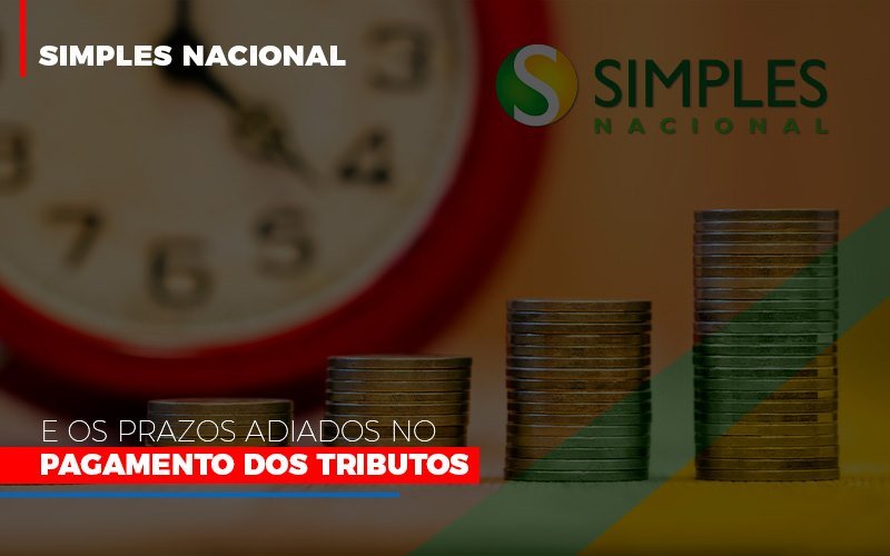 Simples-nacional-e-os-prazos-adiados-no-pagamento-dos-tributos