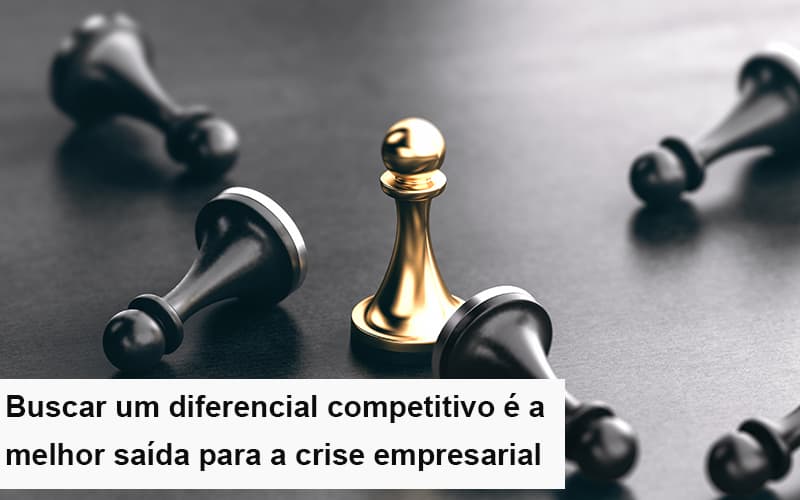 Diferencial-competitivo-do-que-a-sua-empresa-precisa-na-crise