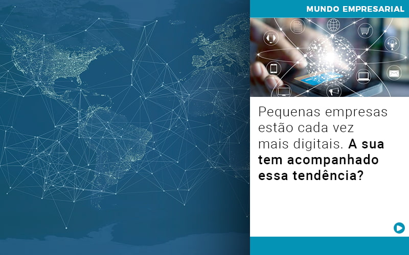 Pequenas-empresas-estao-cada-vez-mais-digitais-a-sua-tem-acompanhado-essa-tendencia