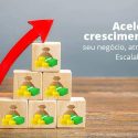 Escalabilidade: Como Acelerar O Crescimento Do Seu Negócio?